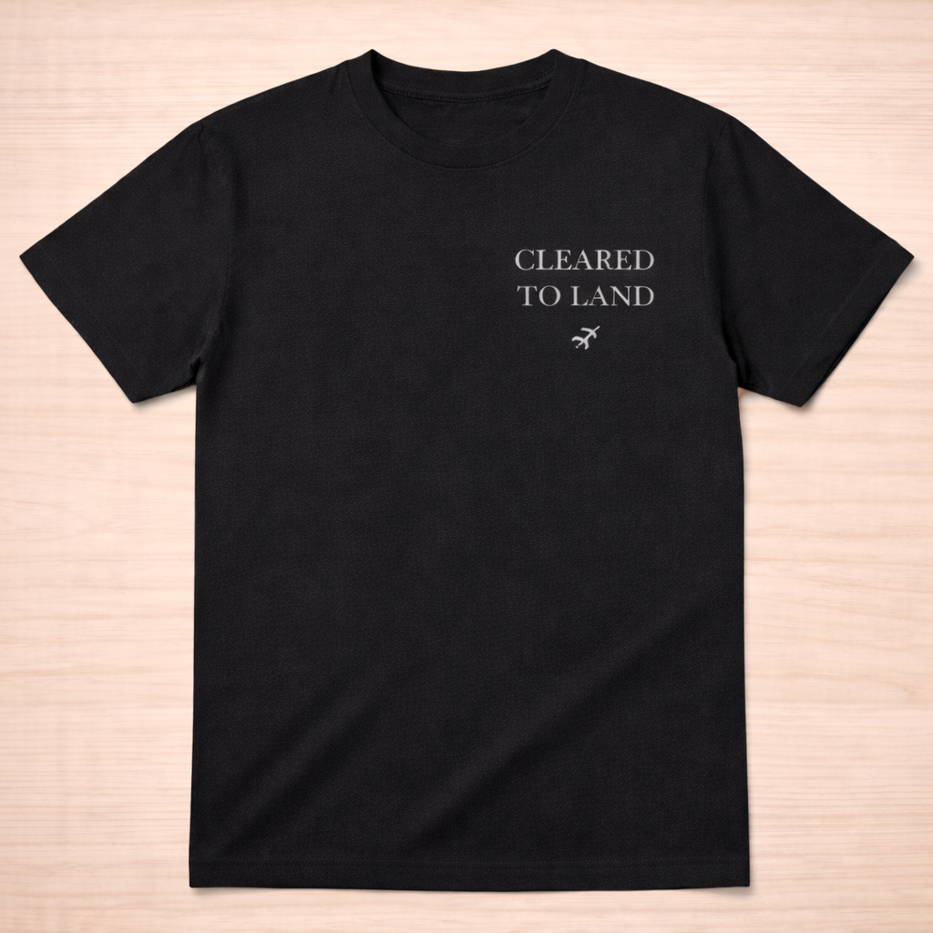 Coming soon - Cleared to Land T-Shirt